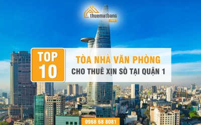 Top 10 tòa nhà văn phòng cho thuê xịn sò tại Quận 1