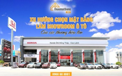 Xu hướng chọn mặt bằng làm showroom ô tô của các thương hiệu lớn