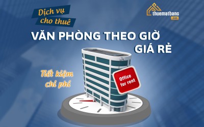 Dịch vụ cho thuê văn phòng theo giờ giá rẻ, tiết kiệm chi phí