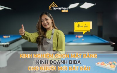 Kinh nghiệm chọn mặt bằng kinh doanh bida cho người mới bắt đầu