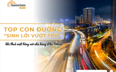 TOP con đường “sinh lời vượt trội” khi thuê mặt bằng mở nhà hàng Phú Nhuận