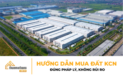 Hướng dẫn mua đất kcn đúng pháp lý, không rủi ro