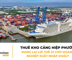 Thuê kho cảng Hiệp Phước mang lại lợi thế gì cho doanh nghiệp xuất nhập khẩu?