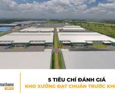 5 tiêu chí đánh giá kho xưởng đạt chuẩn trước khi thuê