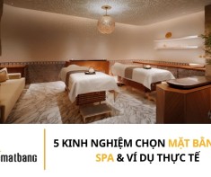 5 Kinh nghiệm chọn mặt bằng mở spa và Ví dụ thực tế