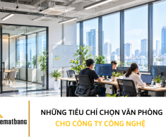 Những tiêu chí chọn văn phòng cho công ty công nghệ