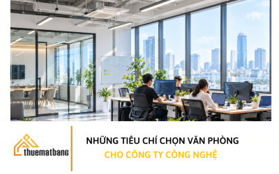 Những tiêu chí chọn văn phòng cho công ty công nghệ