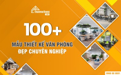 100+ mẫu thiết kế văn phòng đẹp chuyên nghiệp 2024