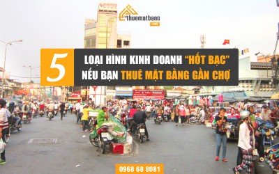 5 loại hình kinh doanh “hốt bạc” nếu bạn thuê mặt bằng gần chợ