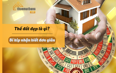 Thế đất đẹp là gì? Bí kíp nhận biết đơn giản