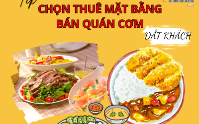 Những mẹo chọn thuê mặt bằng bán quán cơm luôn đông khách