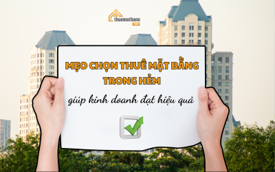 Mẹo chọn thuê mặt bằng trong hẻm giúp kinh doanh đạt hiệu quả