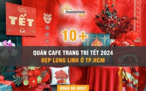 Note lại ngay 10+ quán cafe trang trí Tết 2024 đẹp lung linh ở TP.HCM