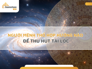 Người Mệnh Thổ Hợp Hướng Nào Để Thu Hút Tài Lộc?