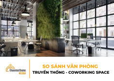 So sánh văn phòng truyền thống và Coworking Space: Đâu là lựa chọn phù hợp cho doanh nghiệp?