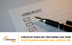 Checklist khảo sát văn phòng cho thuê giúp doanh nghiệp hạn chế rủi ro