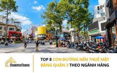 Top 8 con đường nên thuê mặt bằng quận 3 theo ngành hàng