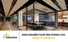 Kinh nghiệm thuê văn phòng cho công ty Logistics