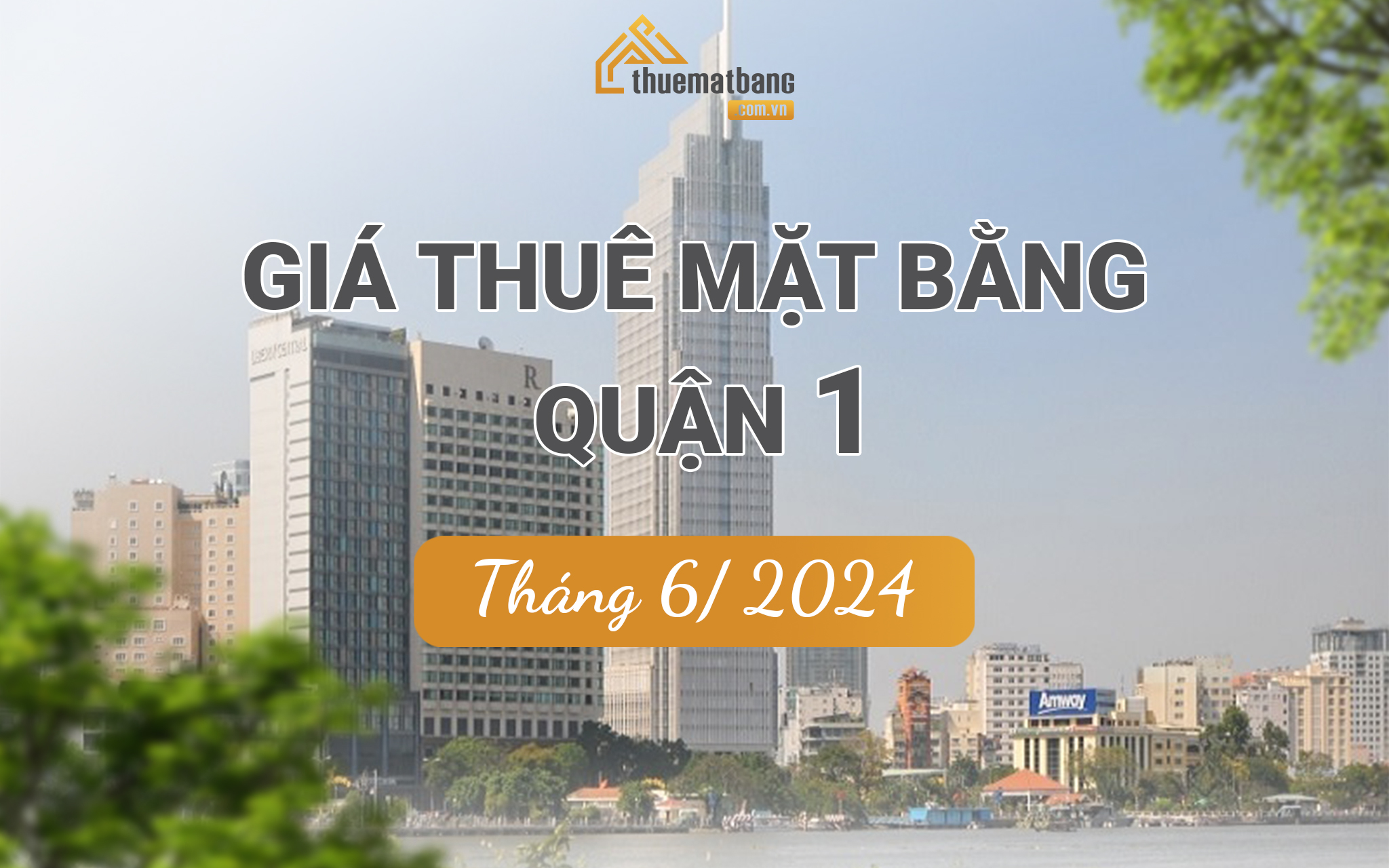 giá thuê mặt bằng quận 1 tháng 6 năm 2024