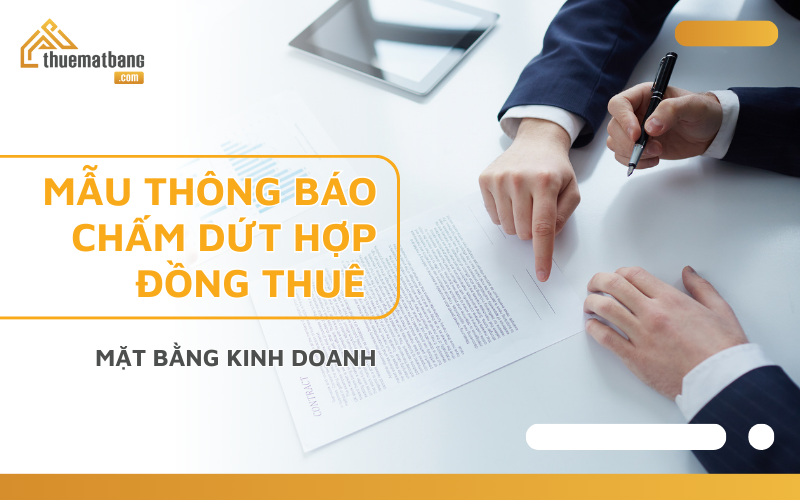 Mẫu thông báo chấm dứt hợp đồng thuê mặt bằng tiêu chuẩn