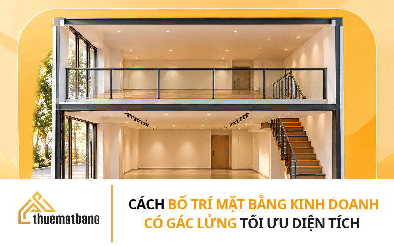 Cách bố trí mặt bằng kinh doanh có gác lửng tối ưu diện tích
