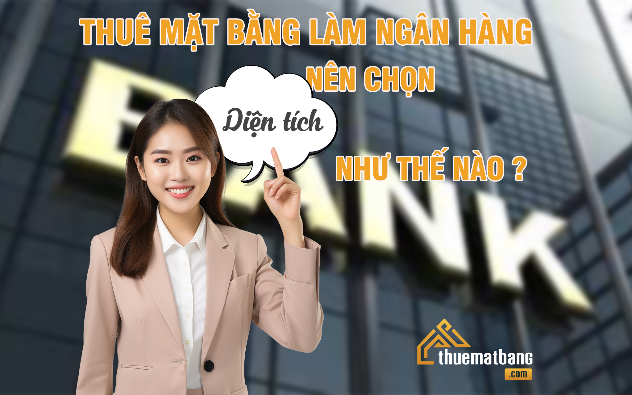 Thuê mặt bằng làm ngân hàng nên chọn diện tích như thế nào?