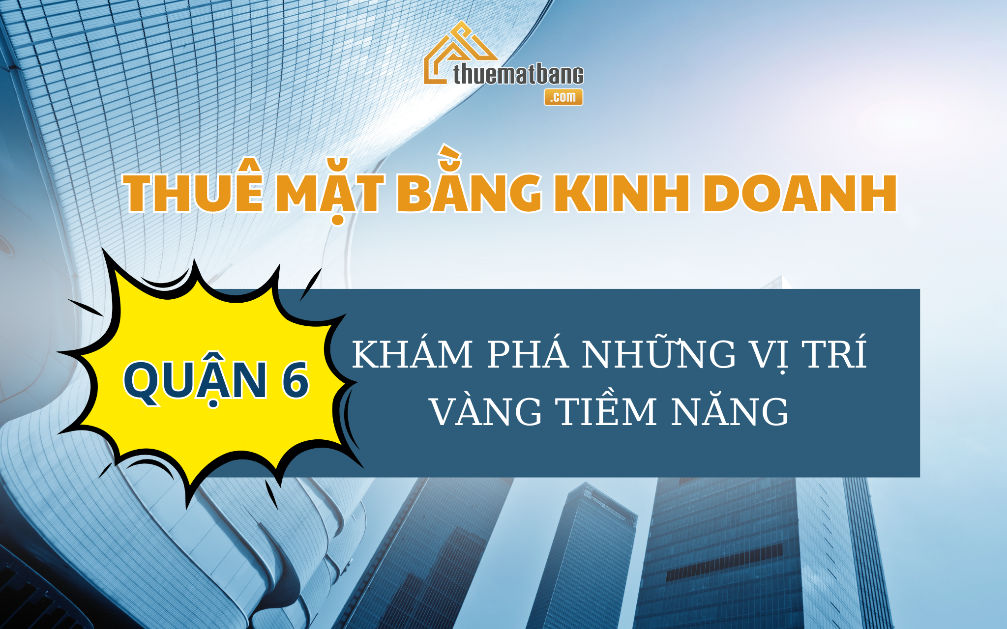 Những vị trí tiềm năng khi thuê mặt bằng kinh doanh Quận 6