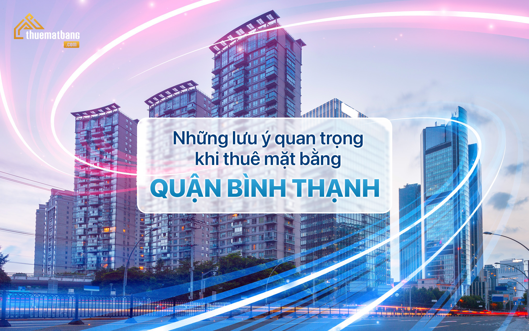 Những lưu ý quan trọng khi thuê mặt bằng Quận Bình Thạnh