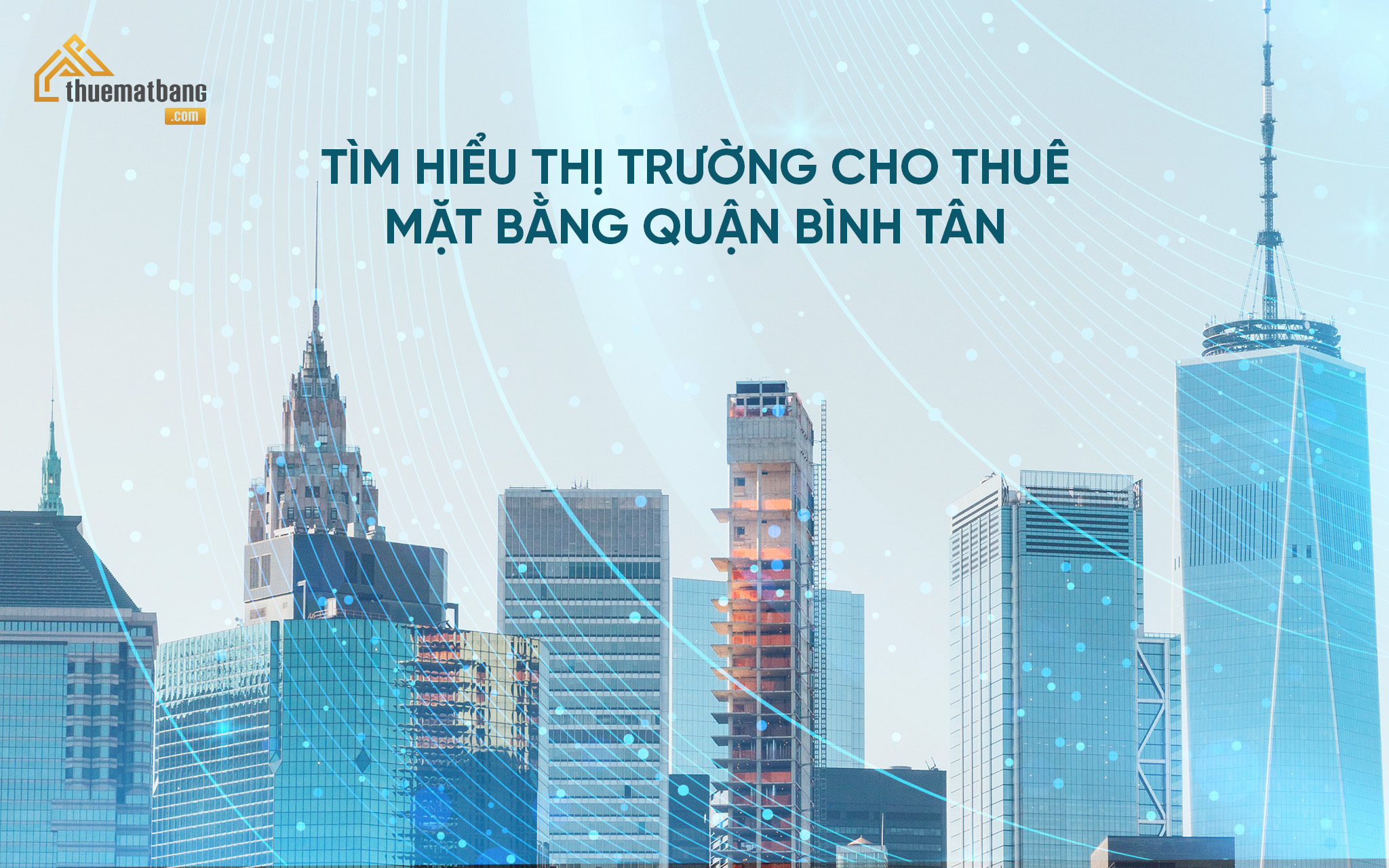 Tìm hiểu thị trường cho thuê mặt bằng Quận Bình Tân