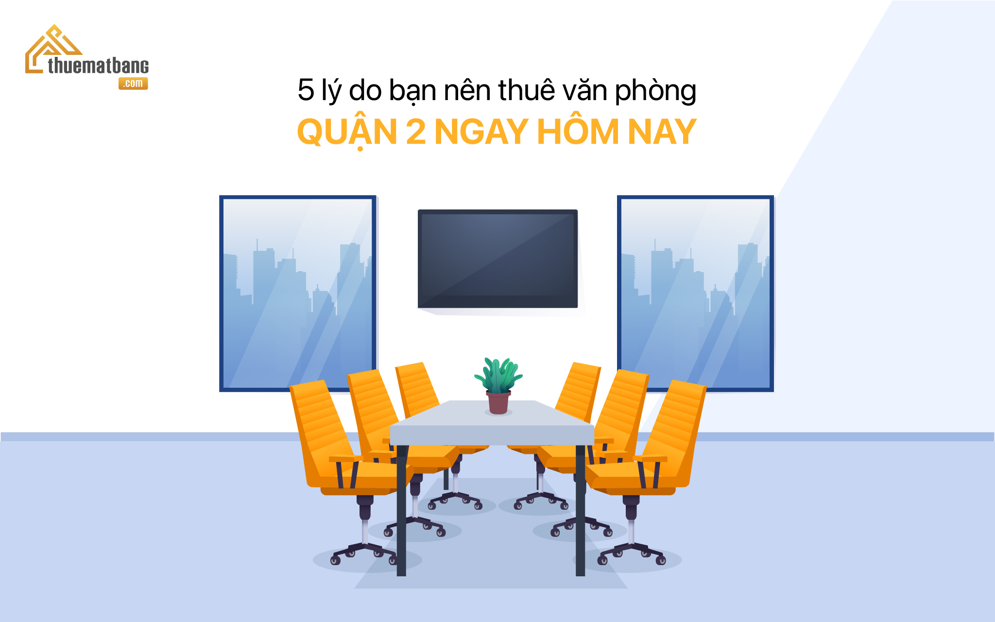 Những lý do bạn nên thuê văn phòng quận 2