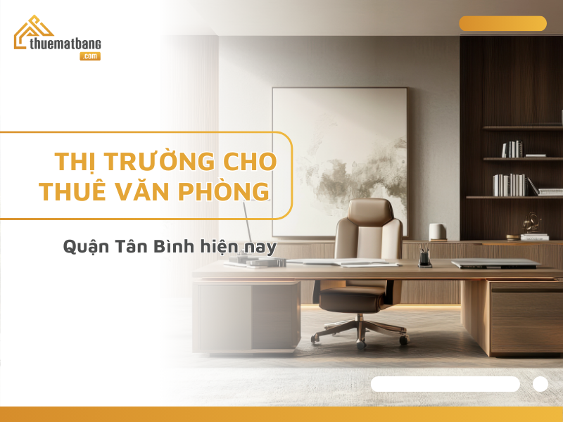 Thị trường cho thuê văn phòng Quận Tân Bình hiện nay