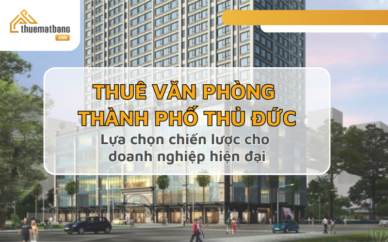 Thuê văn phòng Thành phố Thủ Đức